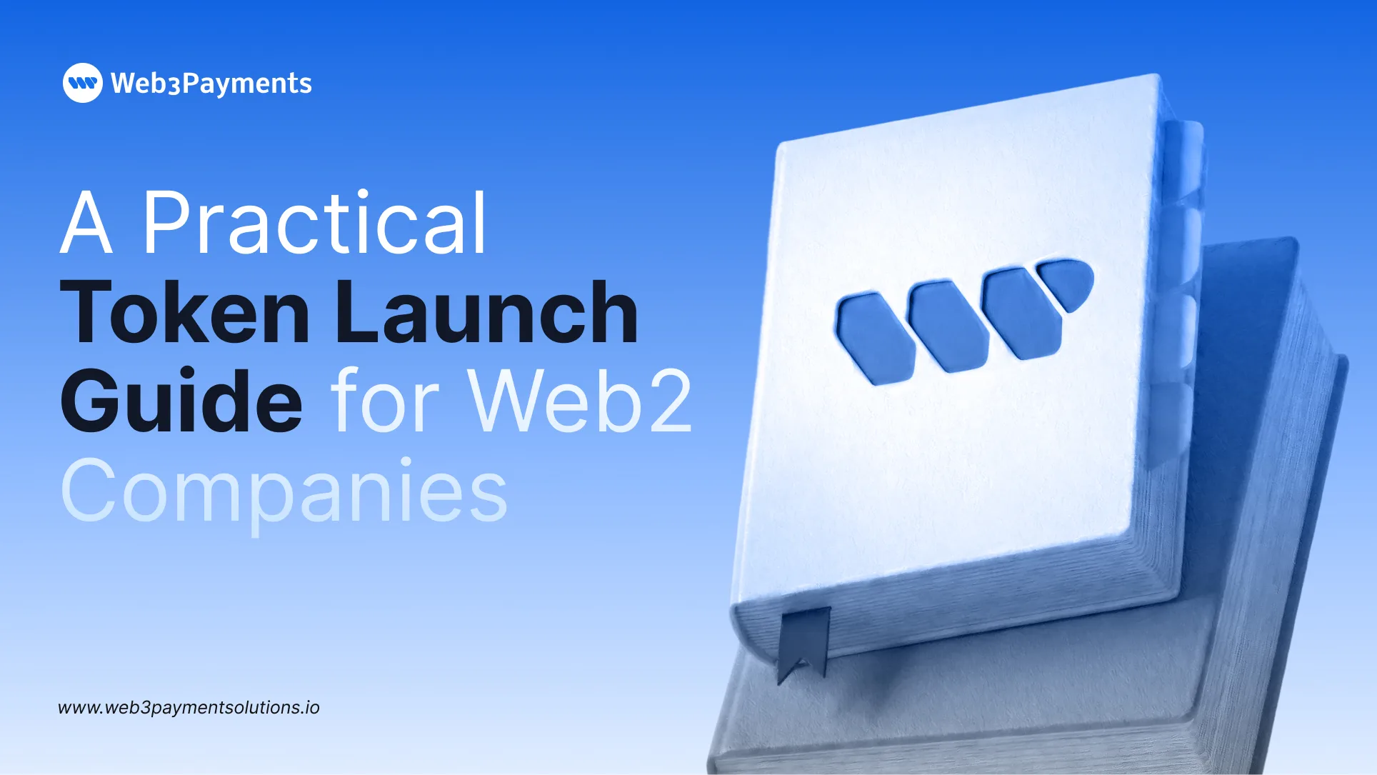 A Practical Guide: Token Launches for Web2 Companies