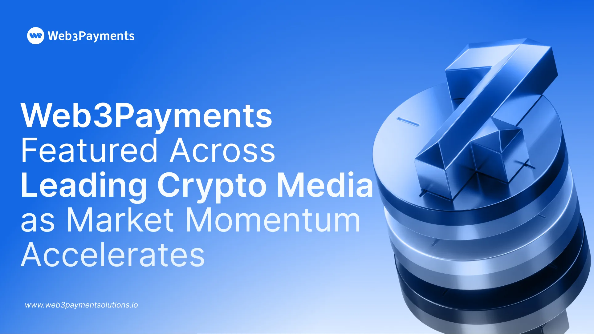 Web3Payments Featured Across Leading Crypto Media as Market Momentum Accelerates